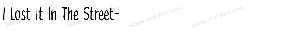 I Lost It In The Street字体转换